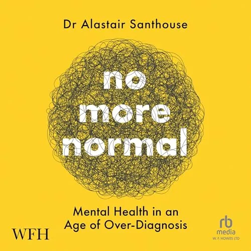 No More Normal By Dr Alastair Santhouse